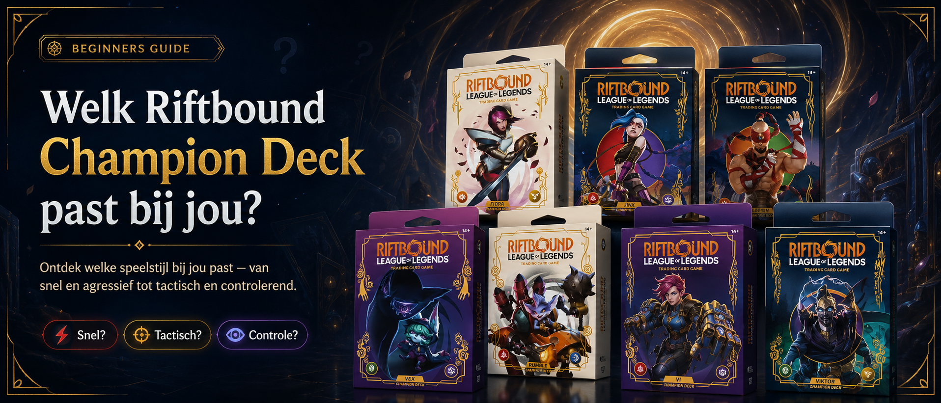 Welke Riftbound Champion Deck past bij jou?